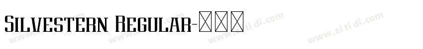 Silvestern Regular字体转换 Silvestern Regular字体转换
